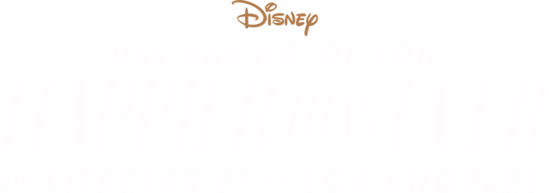Das Making-of von „Happier Than Ever: Ein Liebesbrief an Los Angeles“