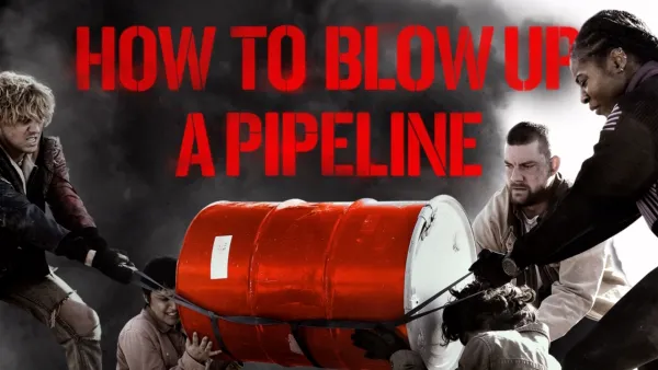 thumbnail - How to Blow Up a Pipeline