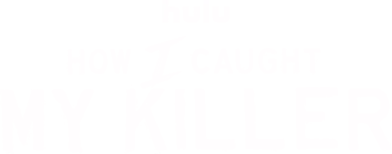 How I Caught My Killer