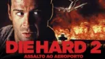thumbnail - Die Hard 2 - Assalto ao Aeroporto