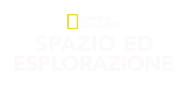 National Geographic: Spazio ed esplorazione