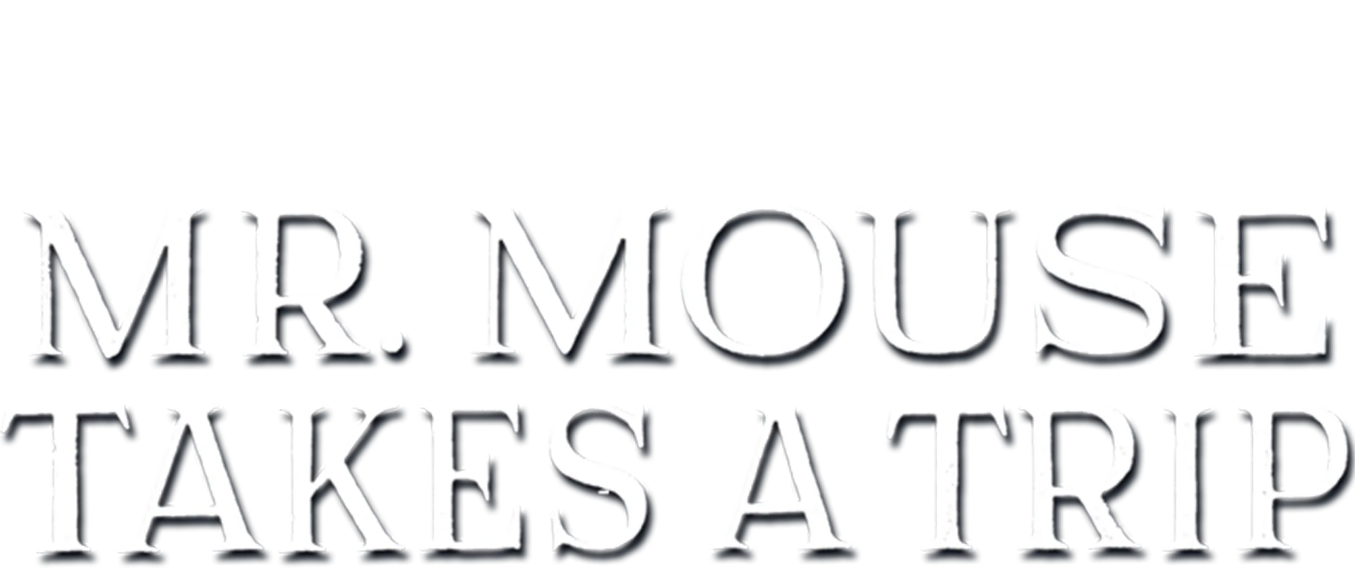 Mr. Mouse Takes a Trip