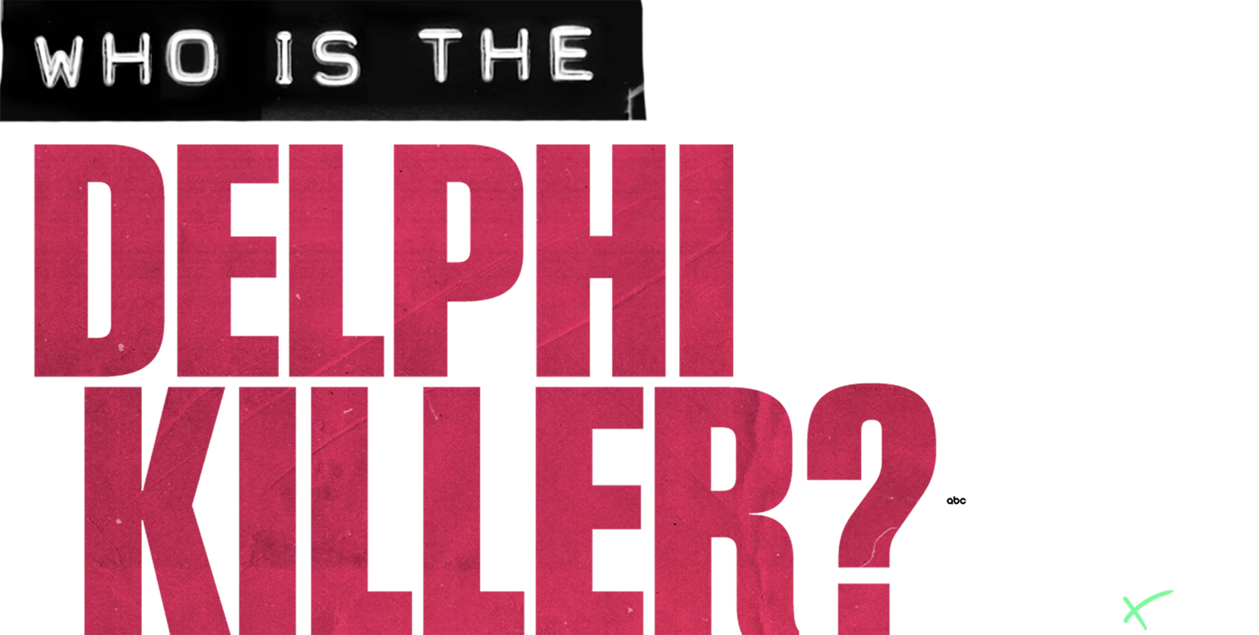 IMPACT x Nightline: Who Is The Delphi Killer?