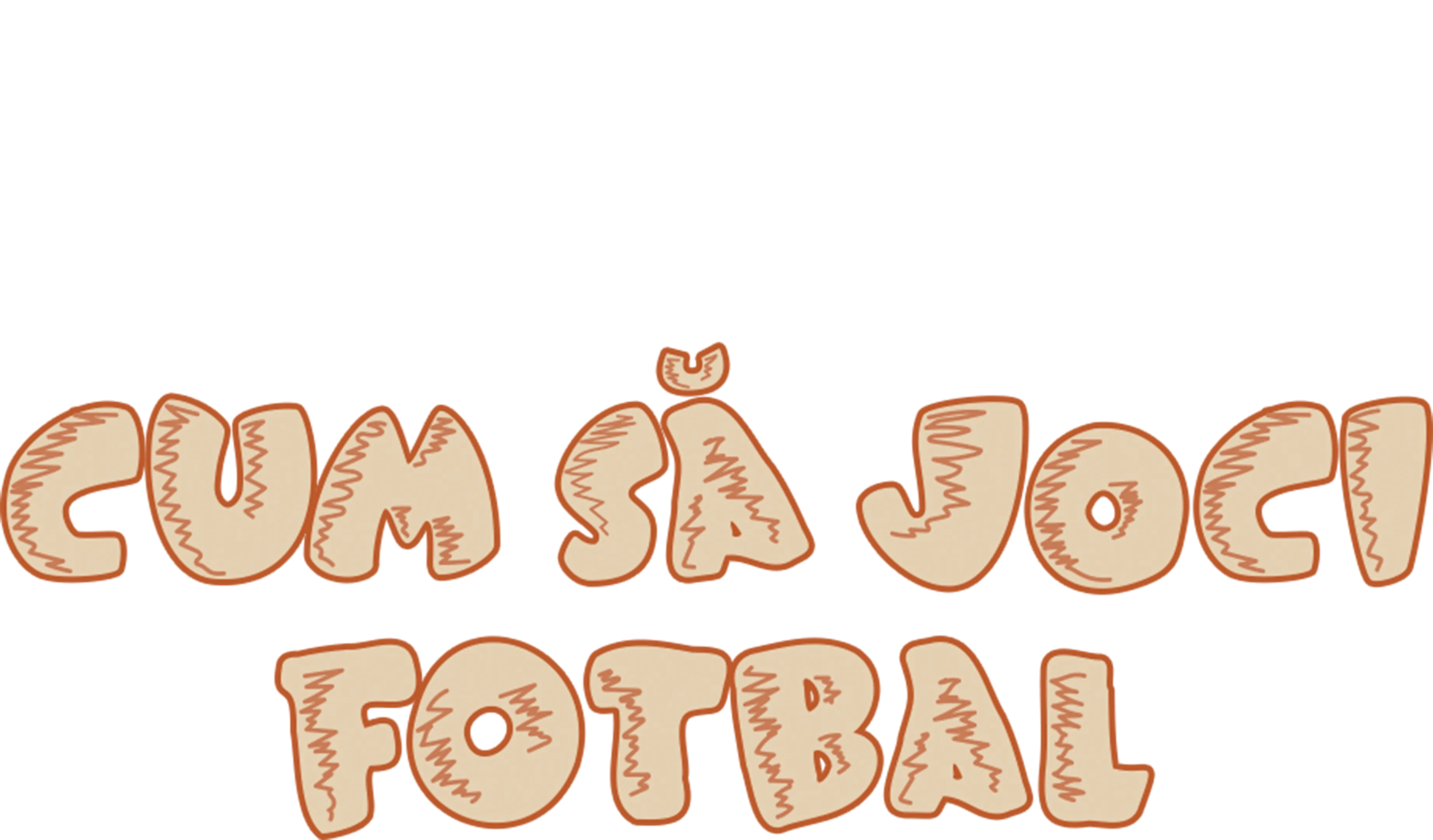 Cum să joci fotbal