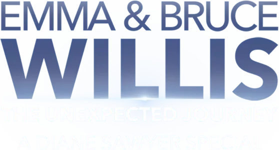 Emma and Bruce Willis: The Unexpected Journey -- A Diane Sawyer Special