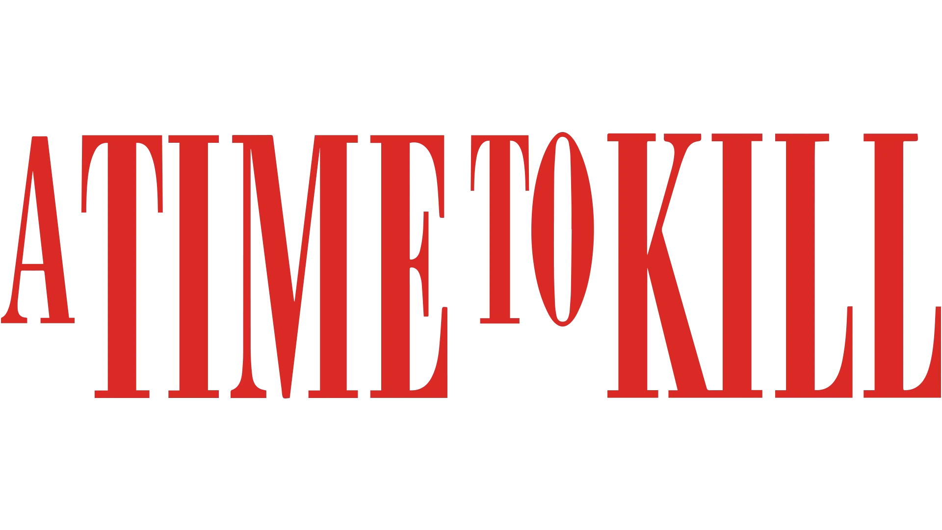 A Time to Kill