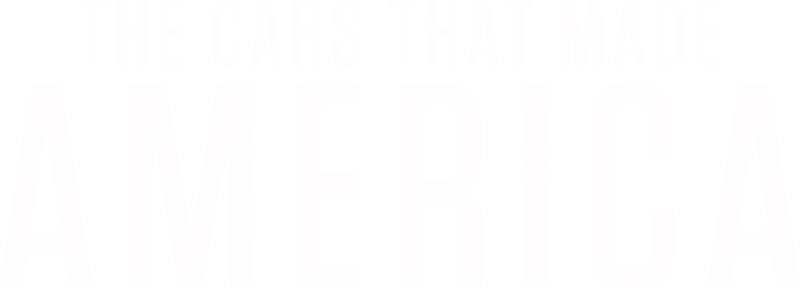 The Cars that Made America