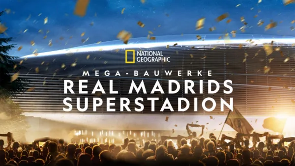 thumbnail - Mega-Bauwerke: Real Madrids Superstadion
