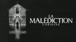 thumbnail - La Malédiction : l'origine