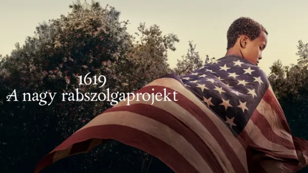 thumbnail - 1619: A nagy rabszolgaprojekt