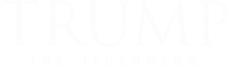 Trump: The Reckoning