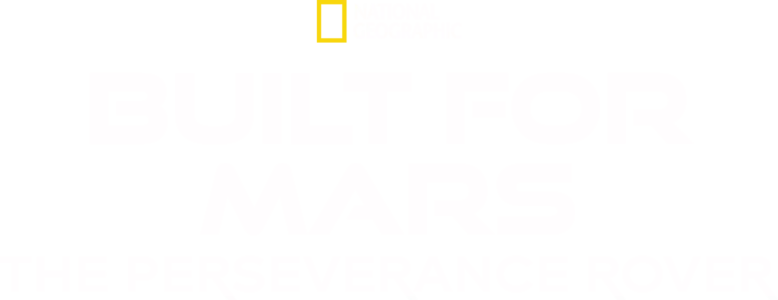 Built for Mars: The Perseverance Rover