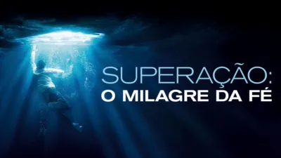 Superação: O Milagre da Fé