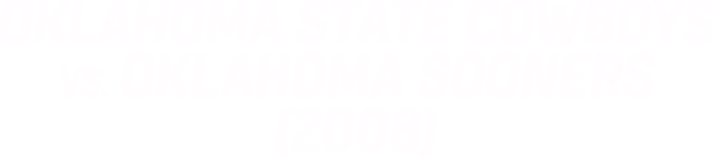 Oklahoma State vs. Oklahoma (2008)
