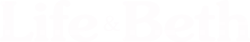 Life & Beth