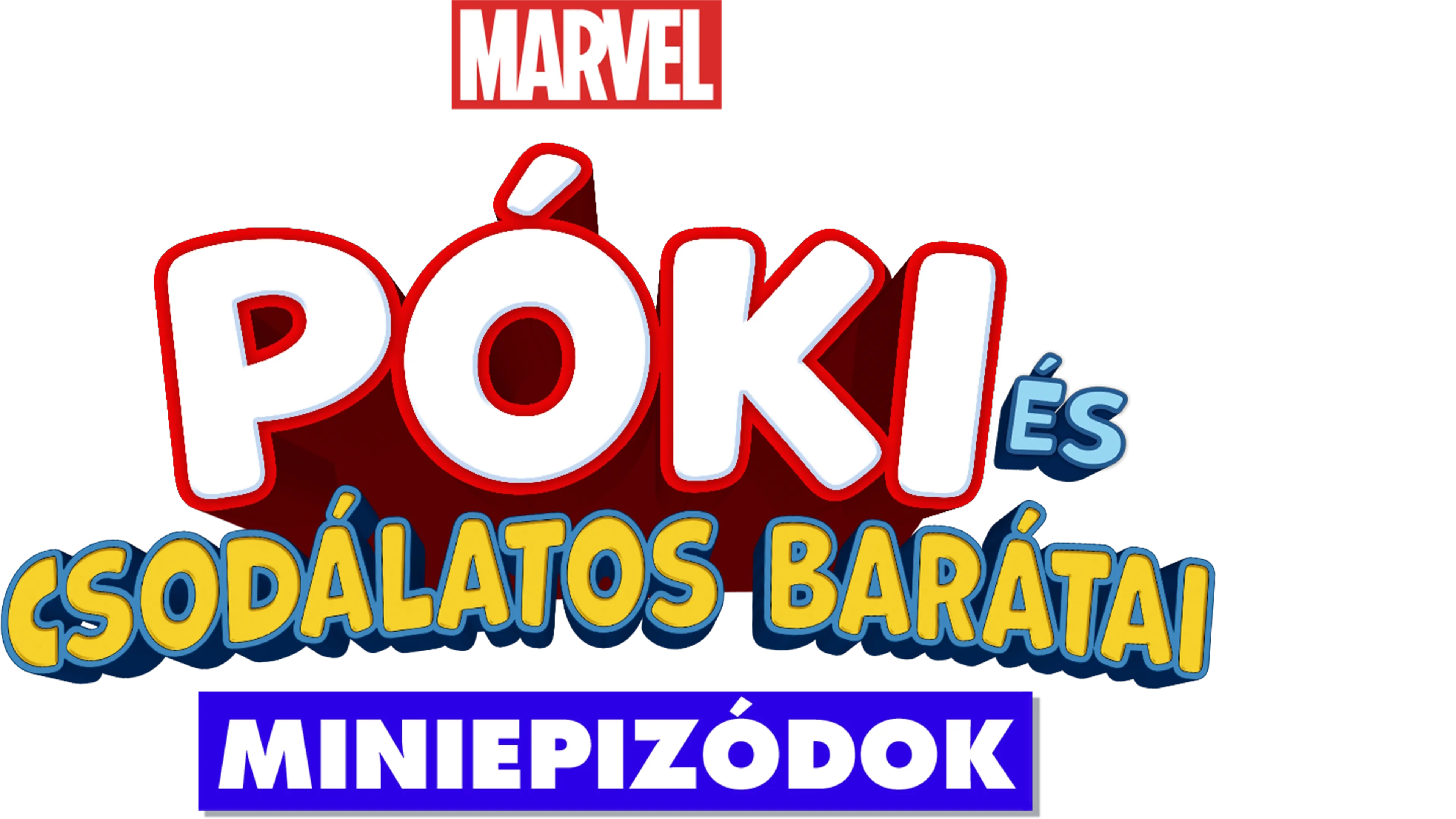 Marvel: Póki és csodálatos barátai