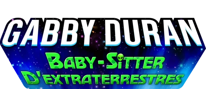 Gabby Duran, Baby-sitter d'extraterrestres