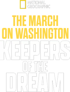 The March on Washington: Keepers of the Dream