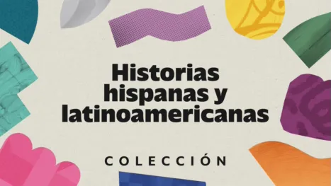 thumbnail - Historias hispanas y latinoamericanas