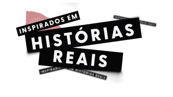 Inspirados em Histórias Reais