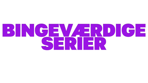 Bingeværdige serier