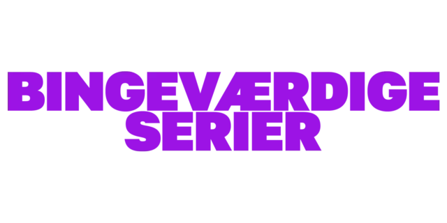 Bingeværdige serier