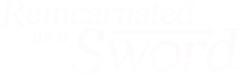 Reincarnated As a Sword