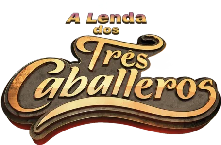 A Lenda dos Três Caballeros
