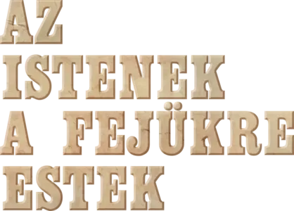 Az istenek a fejükre estek