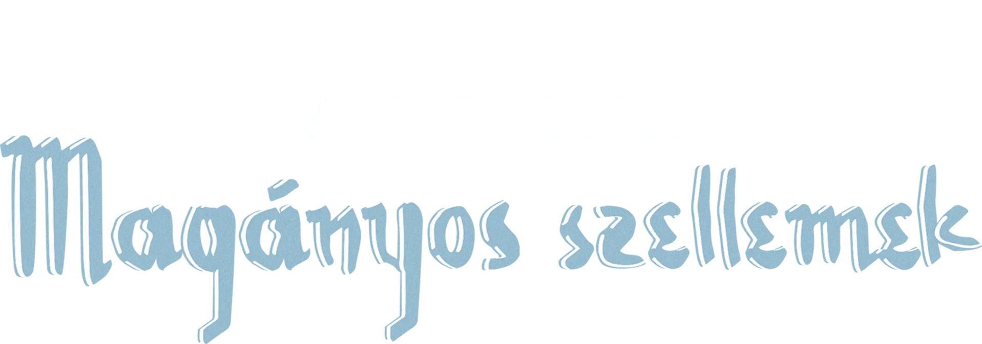 Magányos szellemek