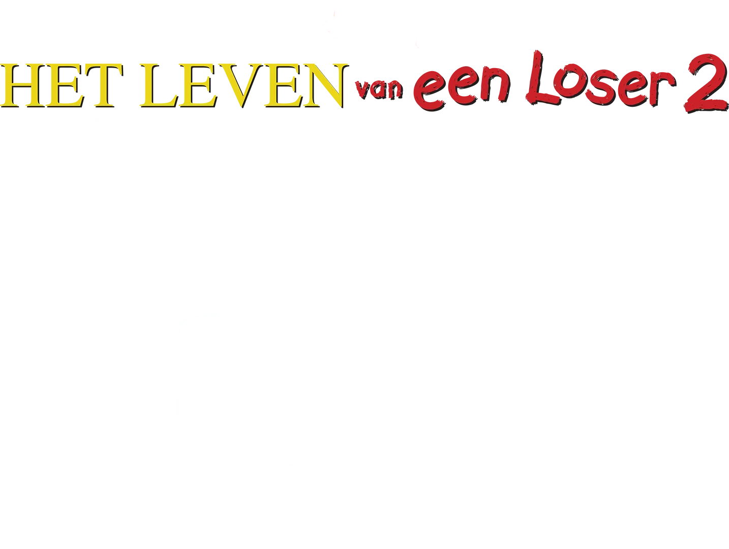 Het leven van een loser 2: Vette Pech