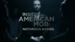 thumbnail - Inside the American Mob: Notorious Bosses