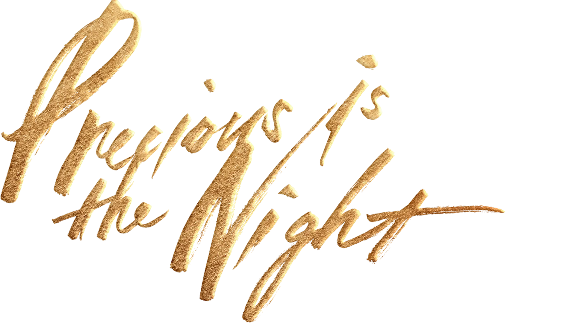 Precious Is the Night