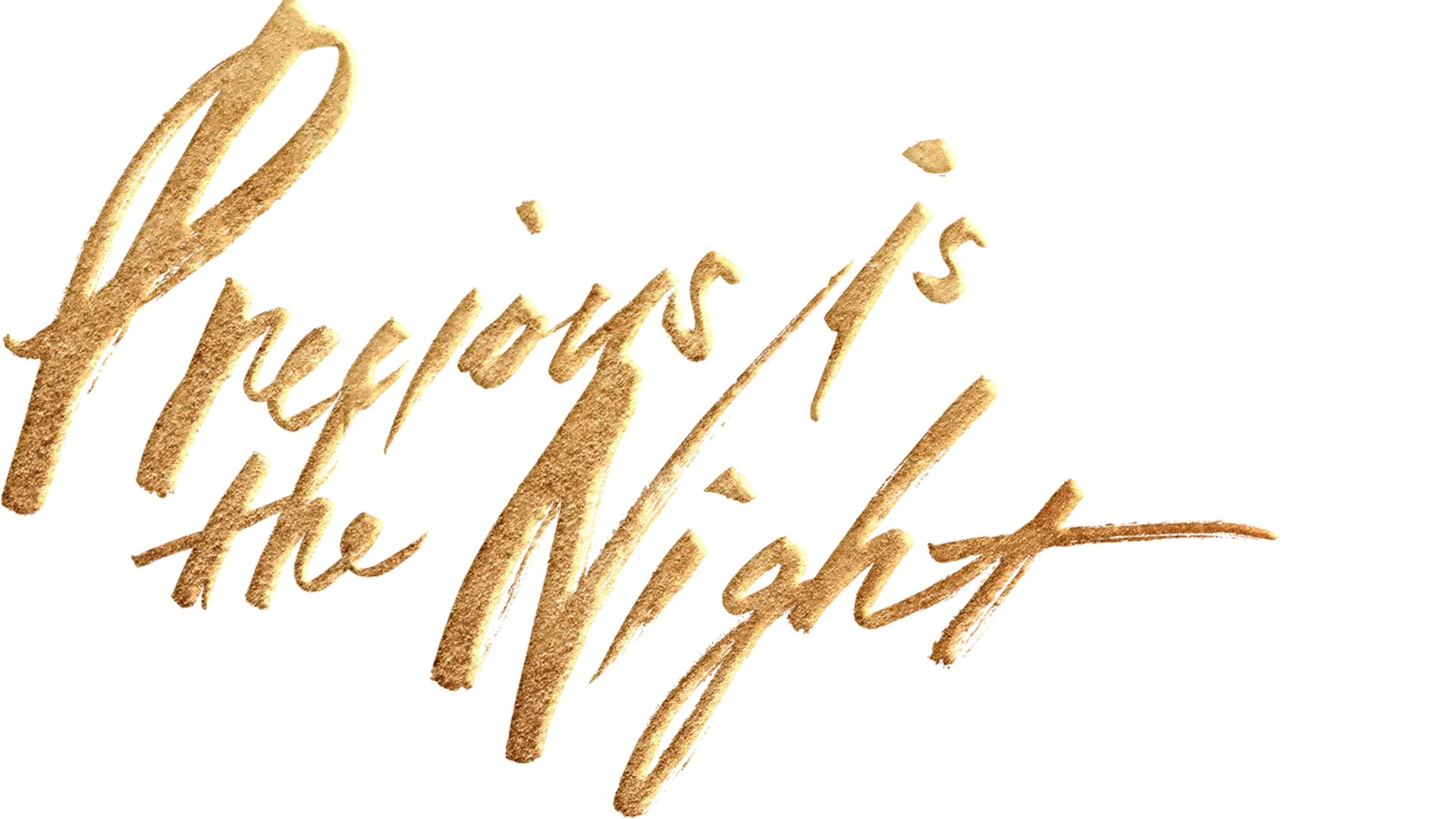 Precious Is the Night