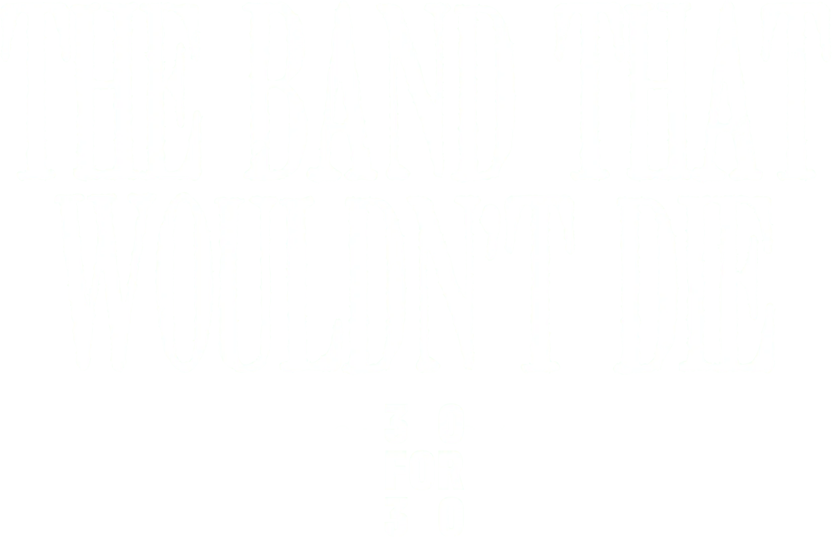The Band That Wouldn't Die