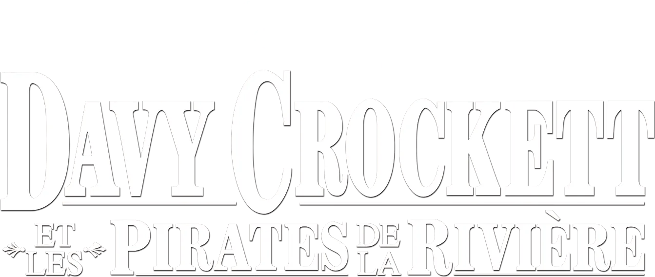 Davy Crockett et les pirates de la rivière