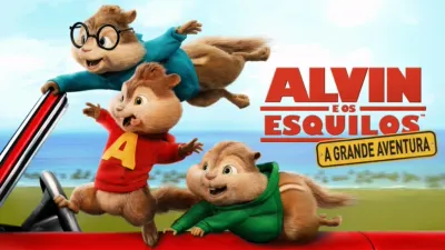 Alvin e os Esquilos 4: A Grande Aventura