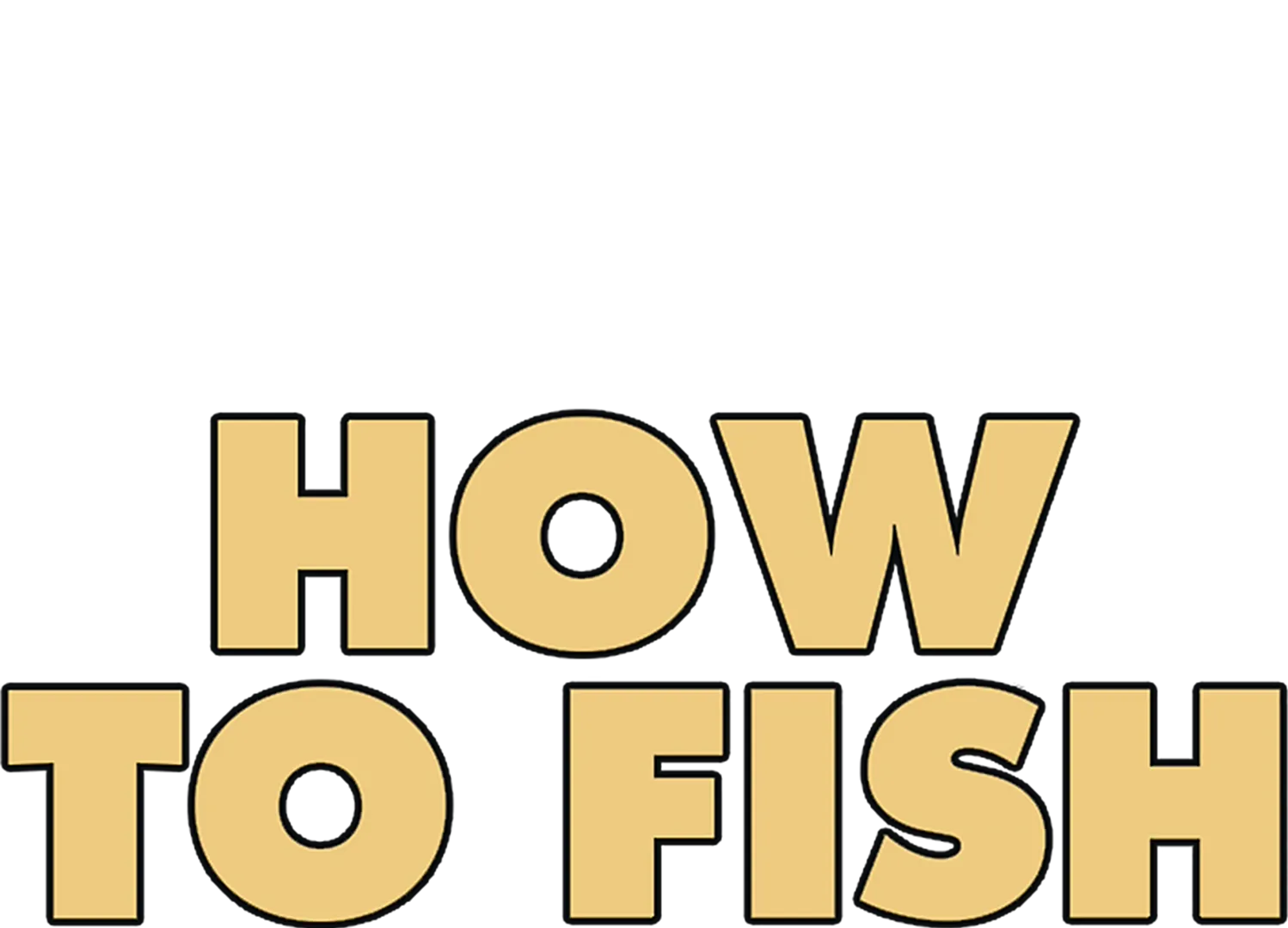 How to Fish