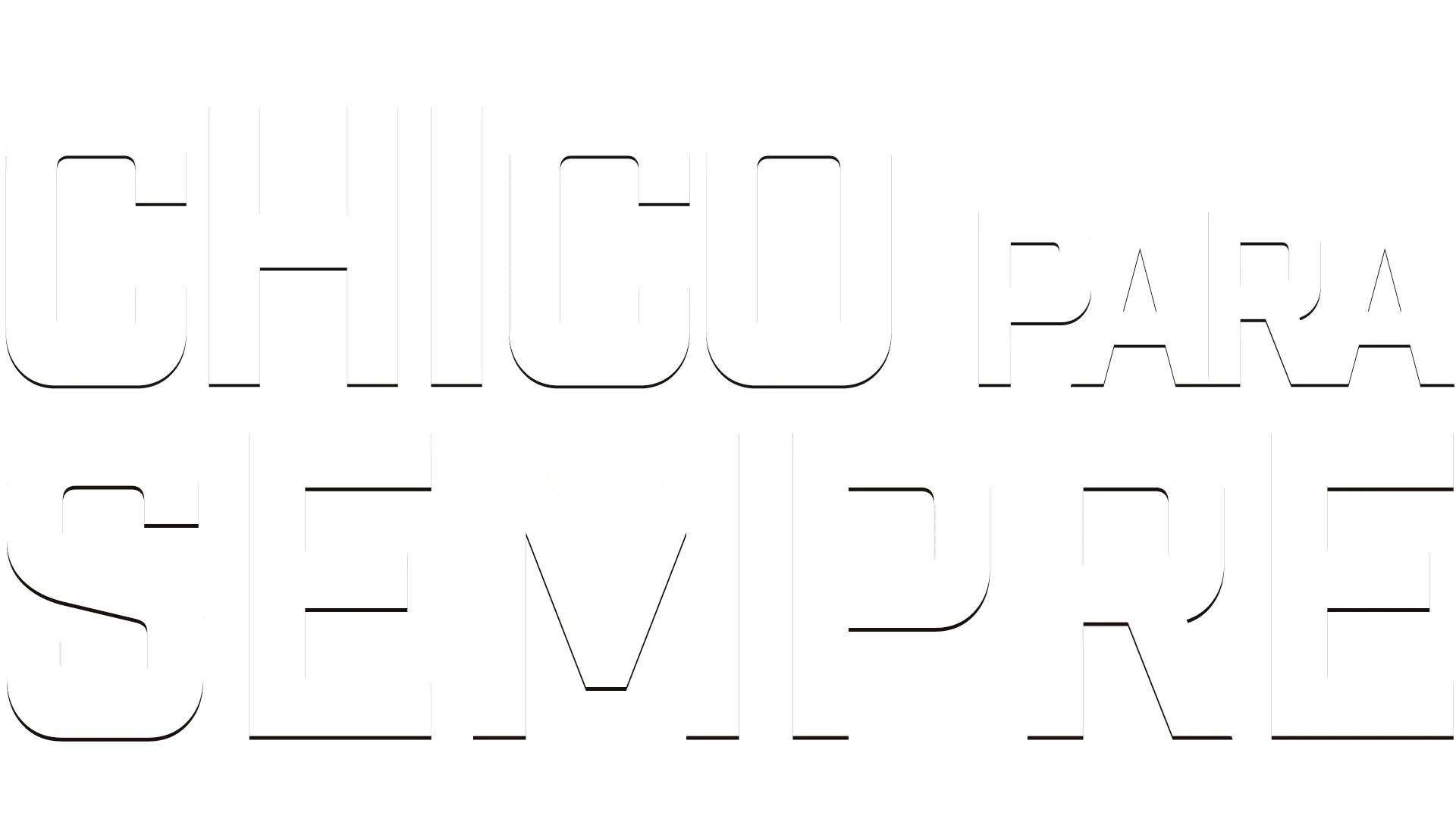 Chico Para Sempre