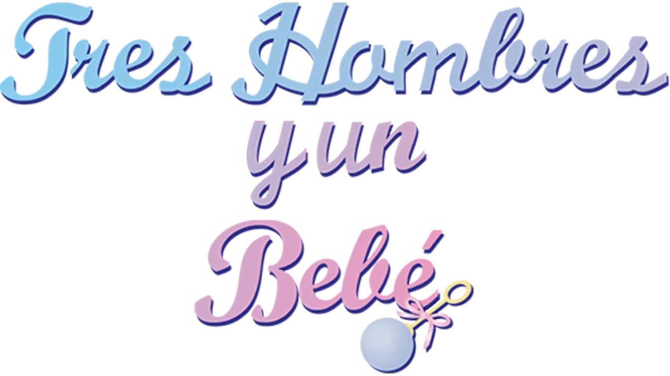 Tres hombres y un bebé