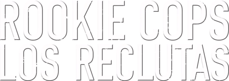Rookie Cops: Los reclutas