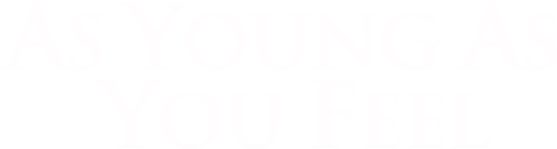 As Young as You Feel