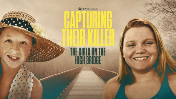 thumbnail - Capturing Their Killer: The Girls on the High Bridge