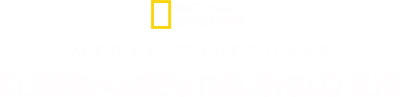 Megaestructuras: El Bernabéu del siglo XXI