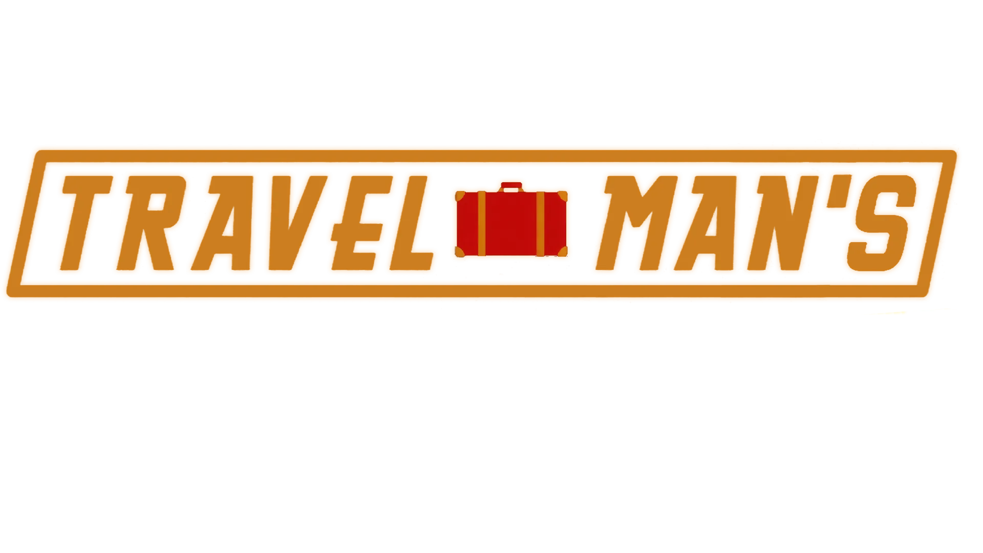 Travel Man's Greatest Trips