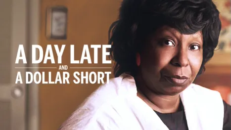 thumbnail - A Day Late and a Dollar Short