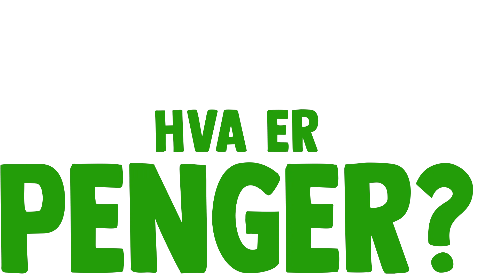 Gaffen har et spørsmål: Hva er penger?