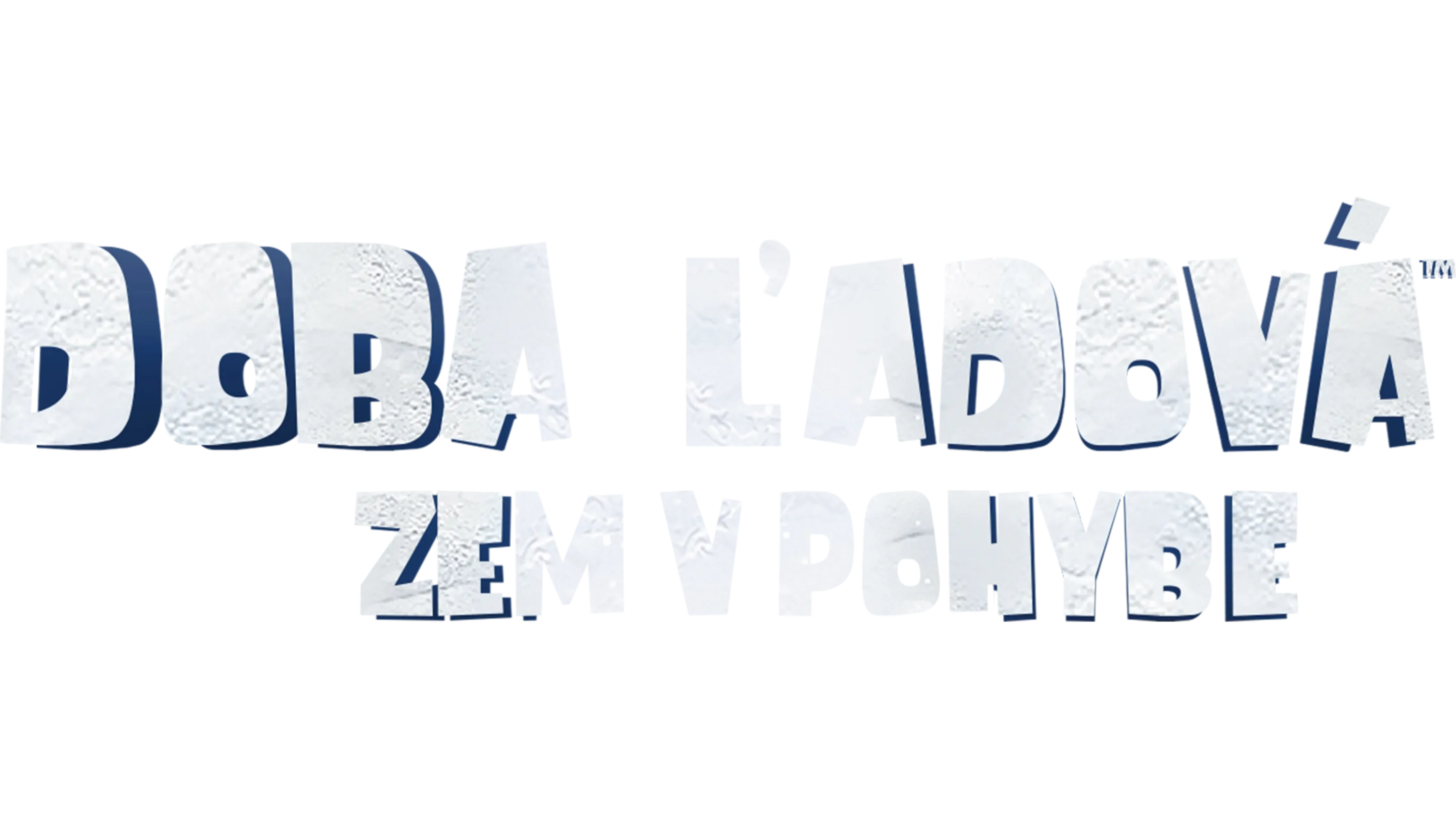 Doba ľadová: Zem v pohybe