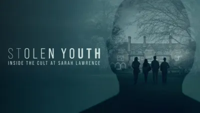 Stolen Youth: Inside the Cult at Sarah Lawrence