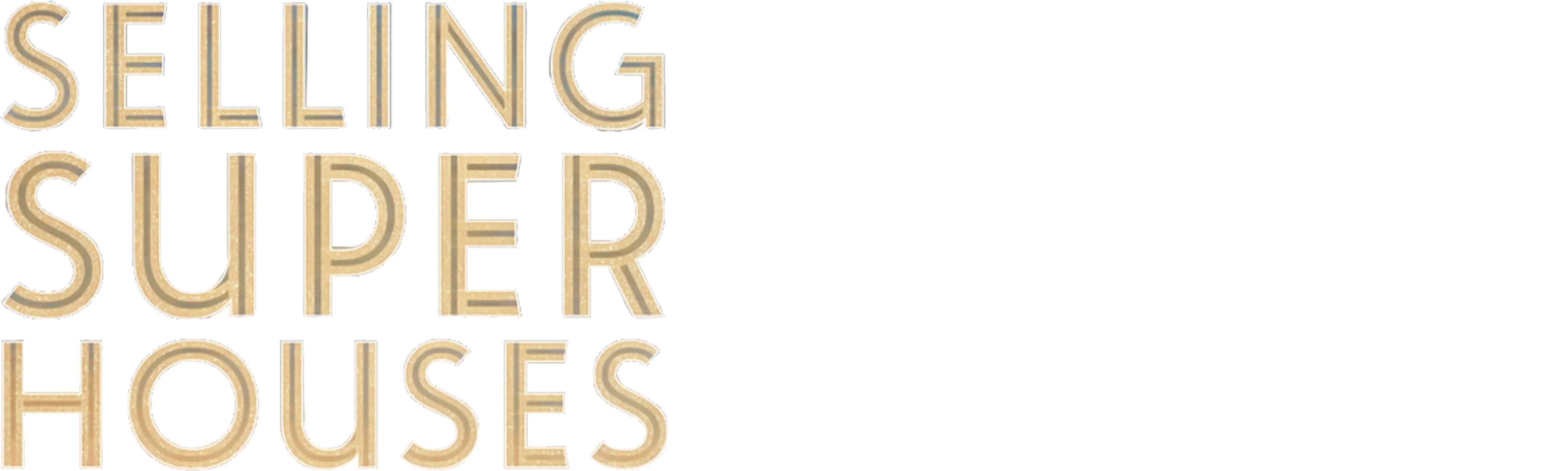 Selling Super Houses